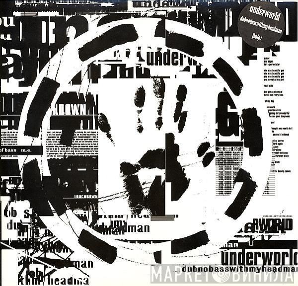 Underworld - Dubnobasswithmyheadman