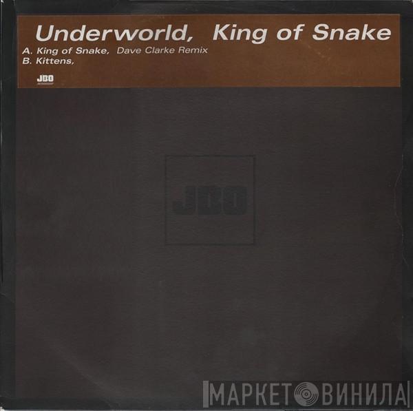  Underworld  - King Of Snake