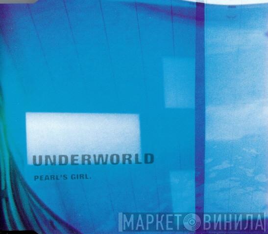  Underworld  - Pearl's Girl