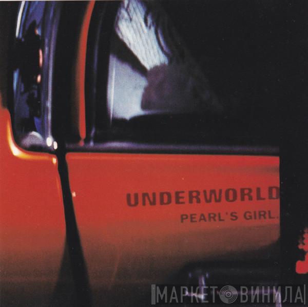  Underworld  - Pearl's Girl