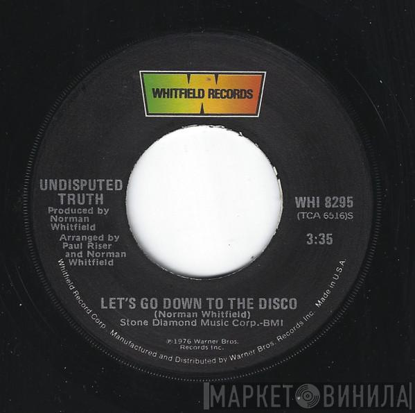  Undisputed Truth   - Let's Go Down To The Disco / Loose