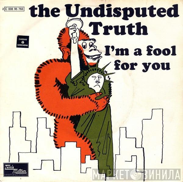  Undisputed Truth   - I'm A Fool For You