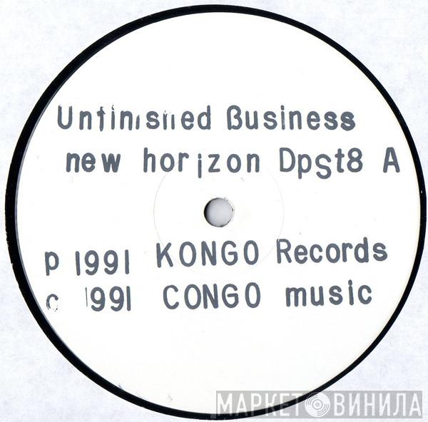 Unfinished Business  - New Horizon / Unjust Laws