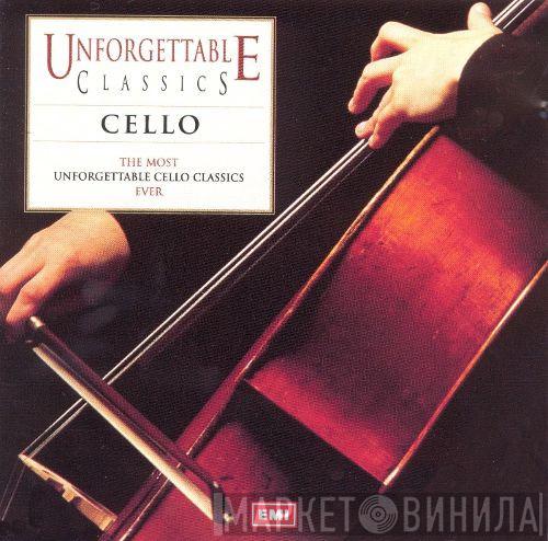  - Unforgettable Classics - Cello