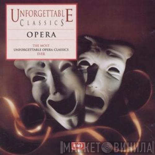  - Unforgettable Classics - Opera