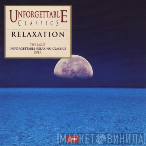 - Unforgettable Classics - Relaxation