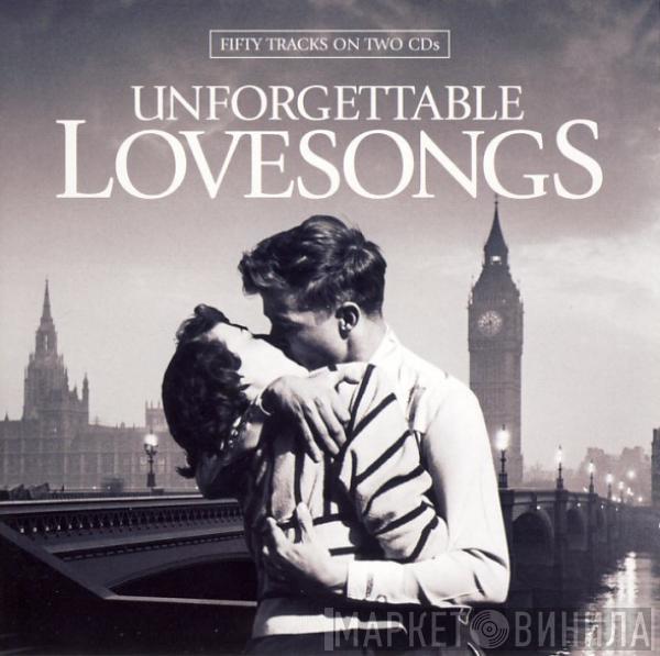  - Unforgettable Lovesongs