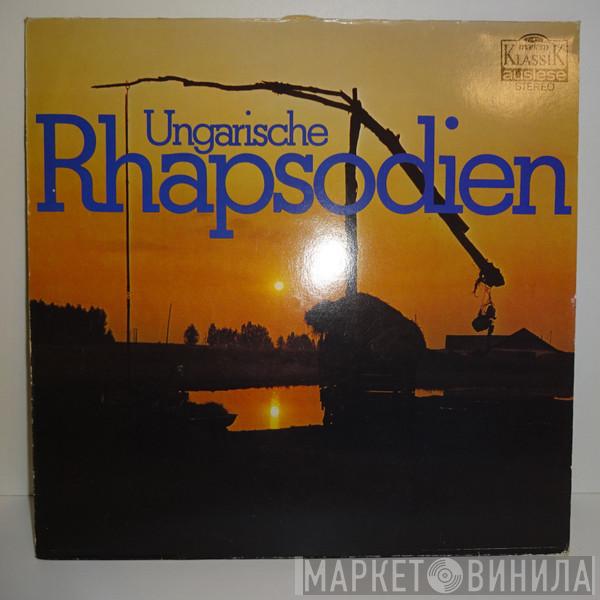  - Ungarische Rhapsodien