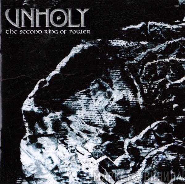  Unholy  - The Second Ring Of Power