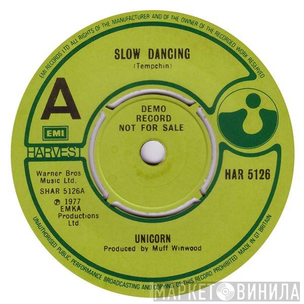 Unicorn  - Slow Dancing