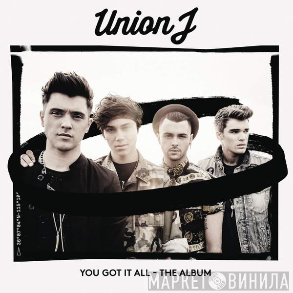 Union J - You Got It All - The Album