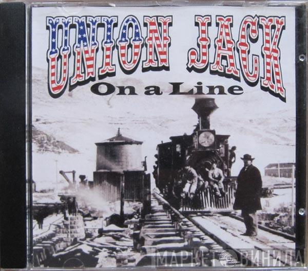 Union Jack  - On A Line