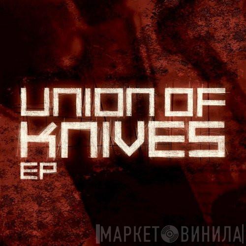 Union Of Knives - Union Of Knives EP