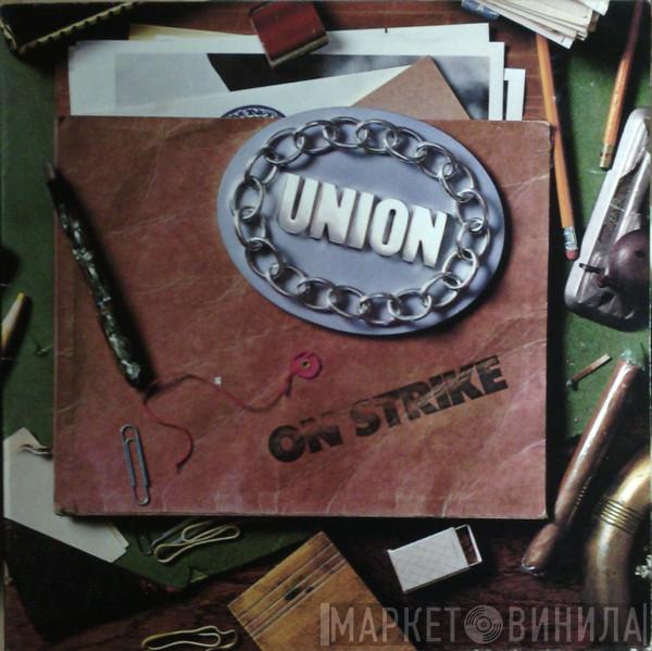 Union  - On Strike