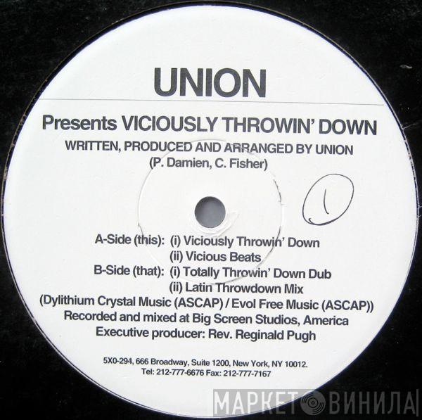 Union - Viciously Throwin' Down