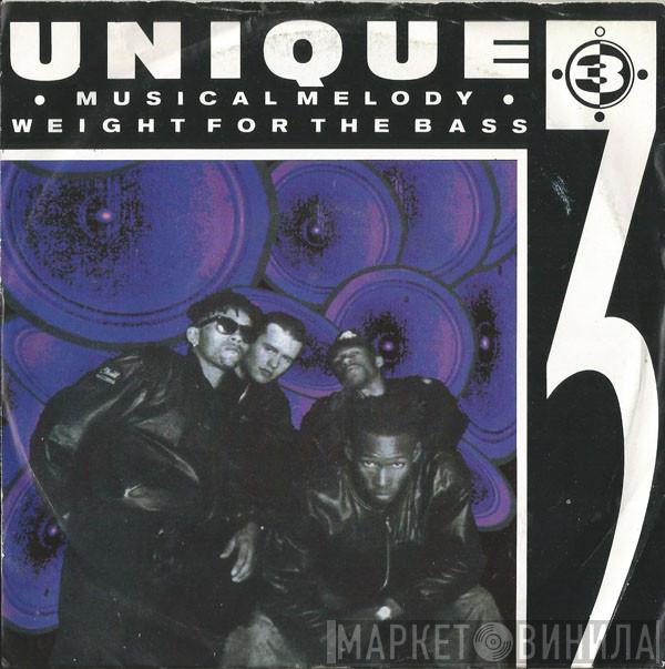  Unique 3  - Musical Melody / Weight For The Bass