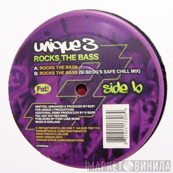  Unique 3  - Rocks The Bass