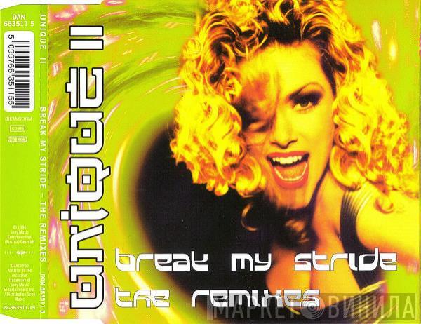  Unique II  - Break My Stride (The Remixes)