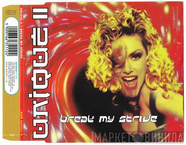  Unique II  - Break My Stride