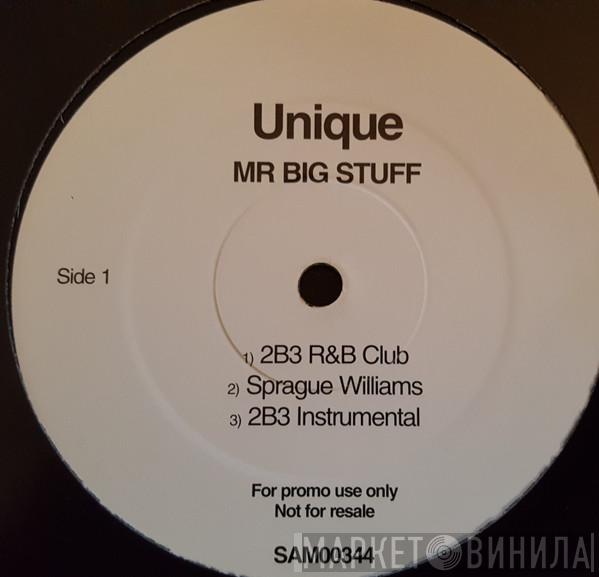  Unique   - Mr Big Stuff