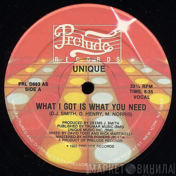  Unique   - What I Got Is What You Need