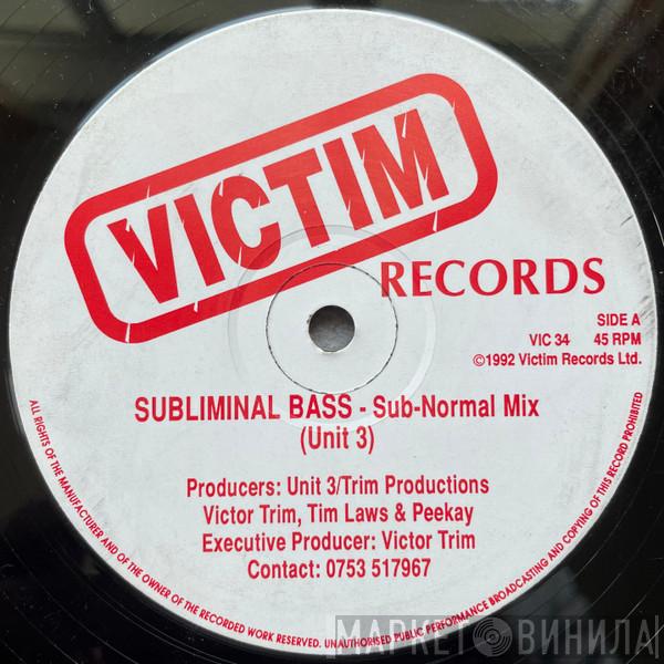  Unit 3   - Subliminal Bass