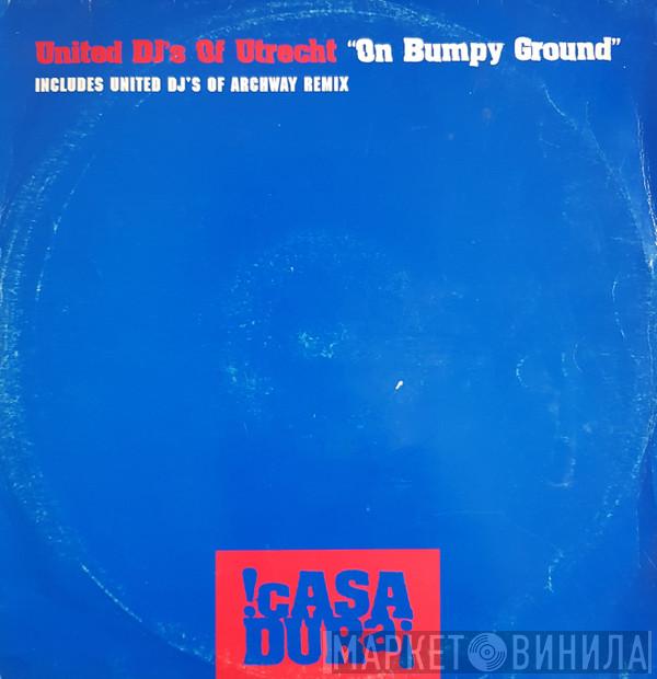United DJ's Of Utrecht - On Bumpy Ground
