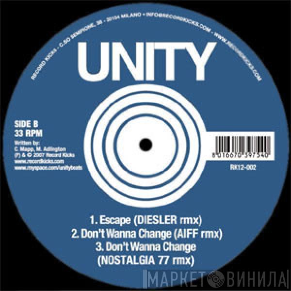 Unity  - Escape / Don't Wanna Change