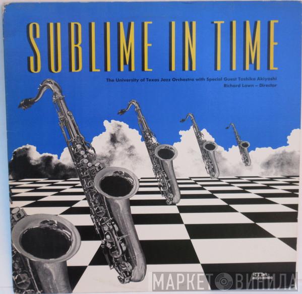 University Of Texas Jazz Orchestra, Toshiko Akiyoshi - Sublime in Time