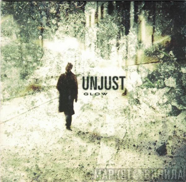 Unjust - Glow