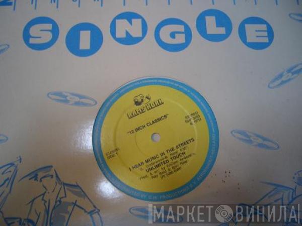  Unlimited Touch  - I Hear Music In The Streets / Searching To Find The One
