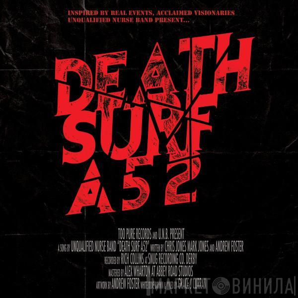 Unqualified Nurse Band - Death Surf A52