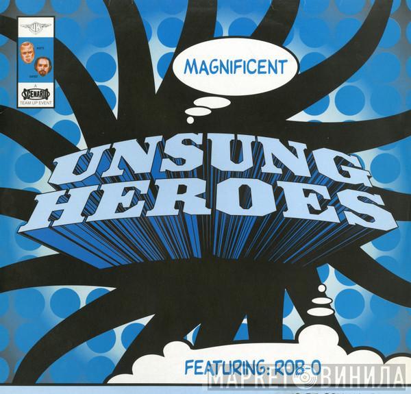 Unsung Heroes - The Magnificent