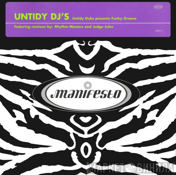  Untidy DJ's  - Untidy Dubs Presents Funky Groove