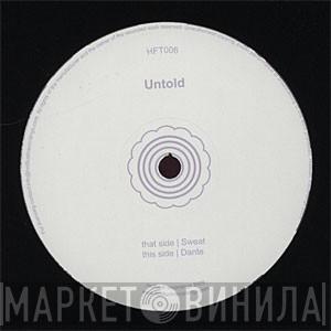 Untold - Sweat / Dante