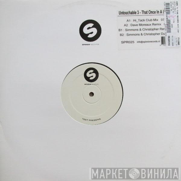 Untouchable 3 - That Once In A Lifetime