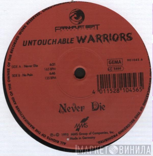 Untouchable Warriors - Never Die