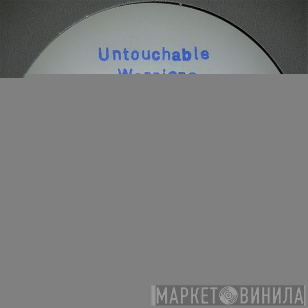 Untouchable Warriors  - Never Die