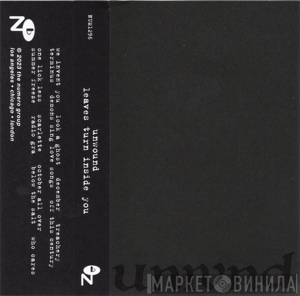  Unwound  - Leaves Turn Inside You