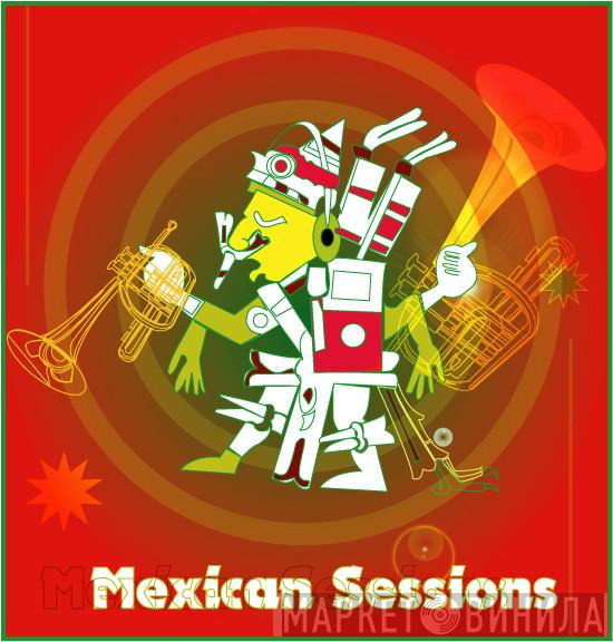  Up, Bustle & Out  - Mexican Dub Sessions: Our Simple Sensational Sound