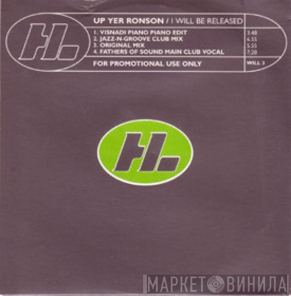 Up Yer Ronson - I Will Be Released
