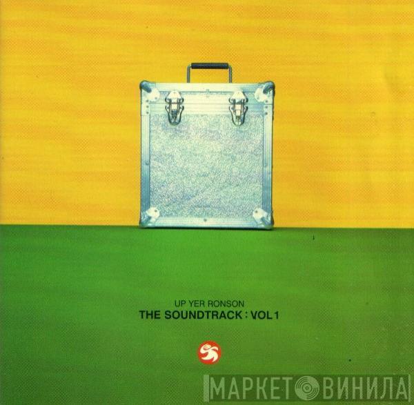  - Up Yer Ronson - The Soundtrack : Vol. 1