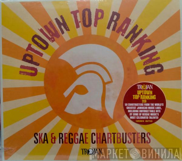  - Uptown Top Ranking • Ska & Reggae Chartbusters