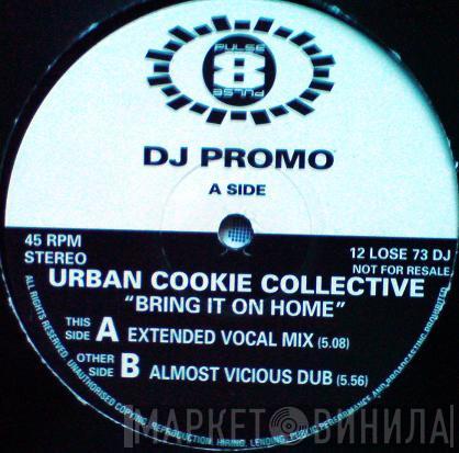  Urban Cookie Collective  - Bring It On Home
