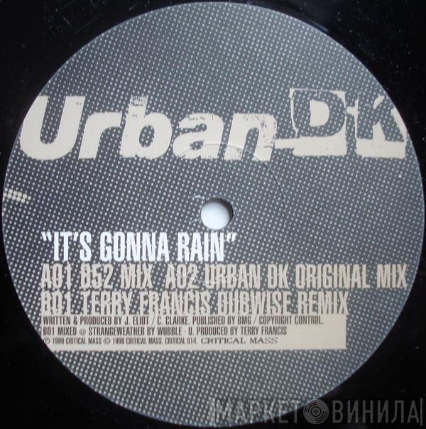 Urban D.K. - It's Gonna Rain