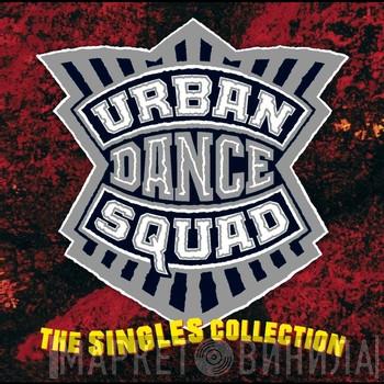  Urban Dance Squad  - The Singles Collection