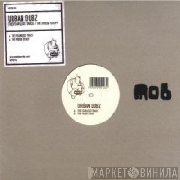 Urban Dubz - The Fearless Track / The Fresh Stuff