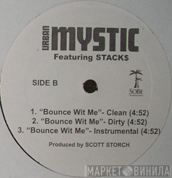 Urban Mystic, Stacks - Bounce Wit Me