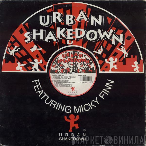 Urban Shakedown, Micky Finn - Some Justice