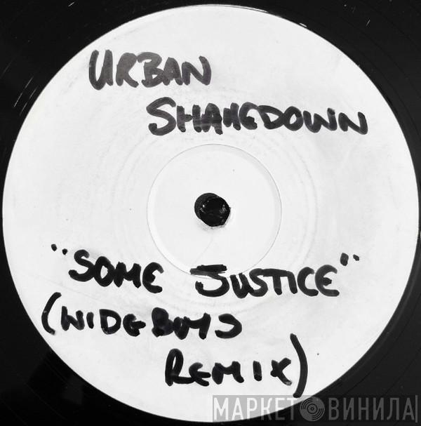 Urban Shakedown - Some Justice (Wideboys Remix)
